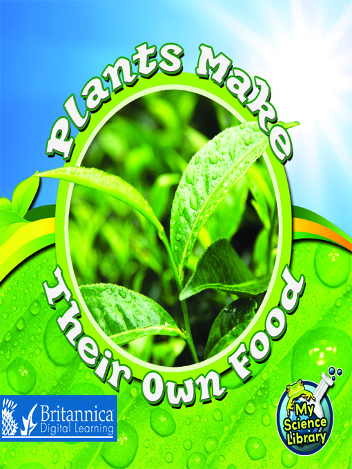 Title details for Plants Make Their Own Food by Julie K. Lundgren - Available